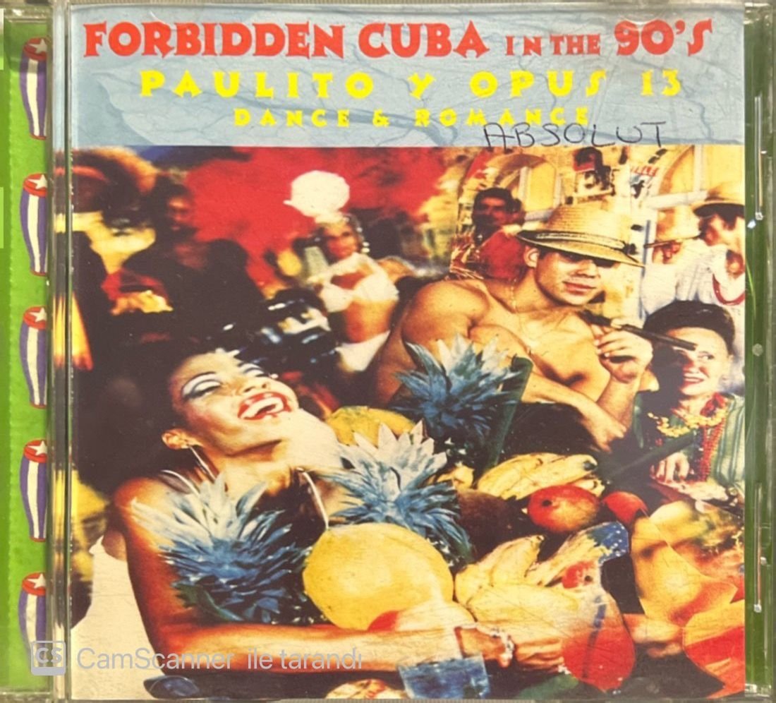 Forbidden Cuba In The 90's Paulito Y Opus 13 CD