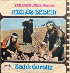 Sadık Gürbüz Adiloş Bebe 45lik Plak