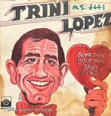Trini Lopez Somethin Bout You Baby I Like 45lik Plak