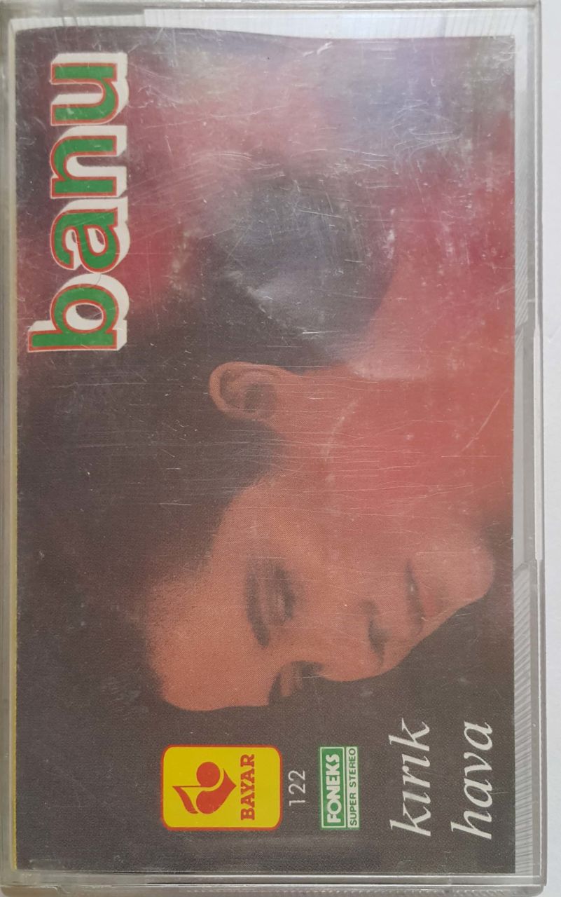 Banu Kırık Hava Kaset