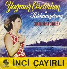 İnci Çayırlı Kıskanıyorum (Kara Kara Gözler) 45lik Plak