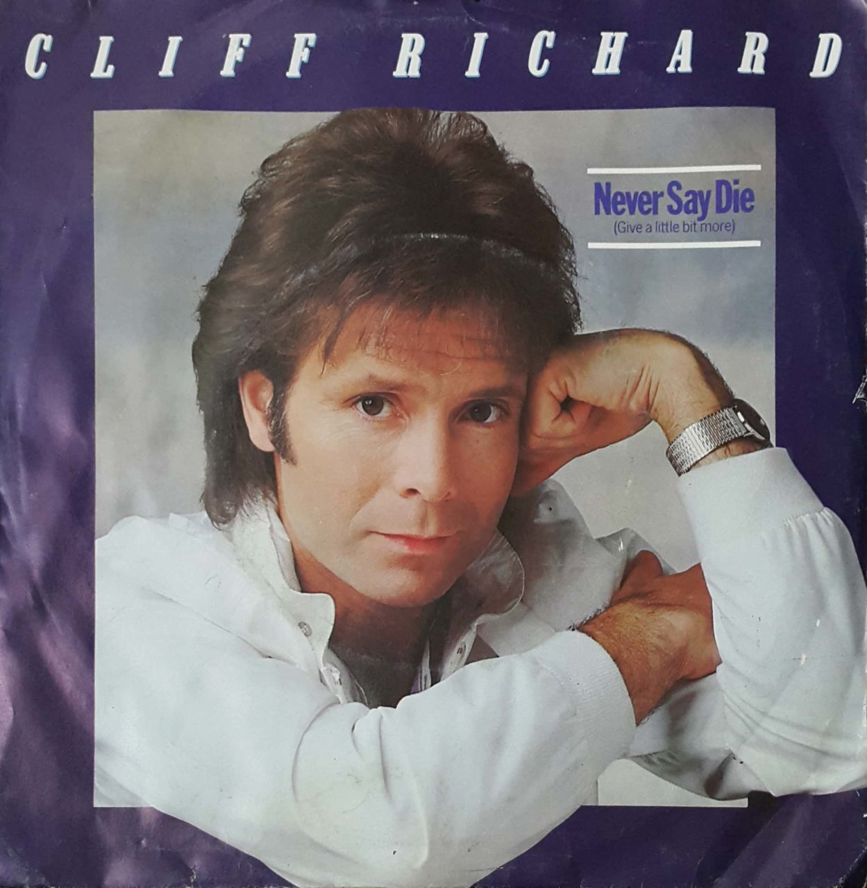 Cliff Richard Never Say Die (Give A Little Bit More) 45lik Plak