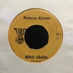 Balarısı Ahmet Mühür Gözlüm 45lik Plak