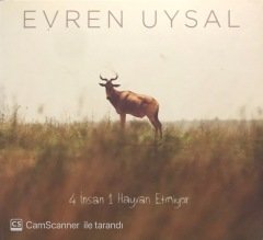 Evren Uysal 4 İnsan 1 Hayvan Etmiyor CD