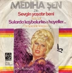 Mediha Şen Sevgin Yaşatır Beni 45lik Plak