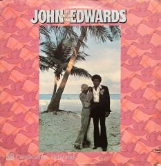 John Edwards Life, Love And Living LP Plak