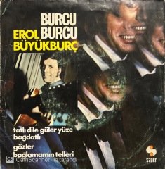 Erol Büyükburç Tatlı Dile Güler Yüze 4 Şarkı 45lik plak