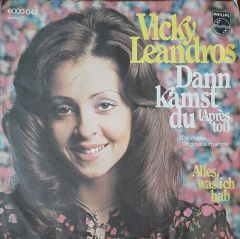 Vicky Leandros Dann Kamst Du 45lik Plak