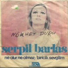 Serpil Barlas Ne Olur Ne Olmaz 45lik Plak