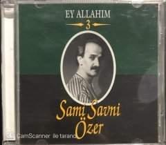 Sami Savni Özer Ey Allahım 3 CD