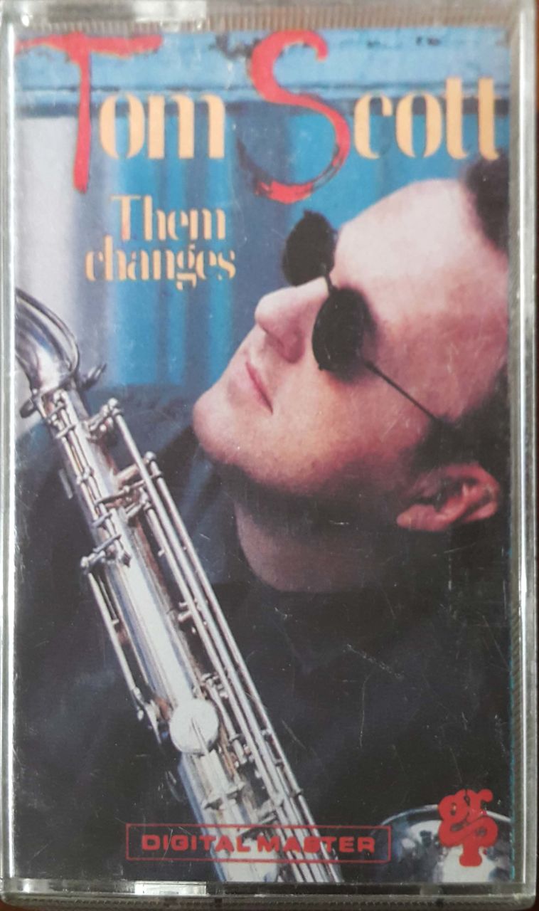 Tom Scott Them Changes Kaset