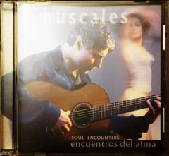 Chuscales Soul Encounters Encuentros Del Alma CD