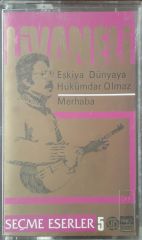 Zülfü Livaneli Eşkiya Dünyaya Hükümdar olmaz Merhaba Seçme Eserler 5 Kaset