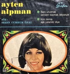 Ayten Alpman Kim Demiş aşk Yalandır Diye 45lik plak