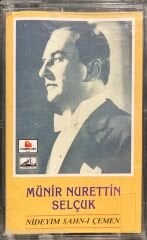 Münir Nurettin Selçuk Nideyim Sahn-ı Çemen Kaset