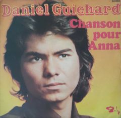 Daniel Guichard  Chanson Pour Anna 45lik Plak