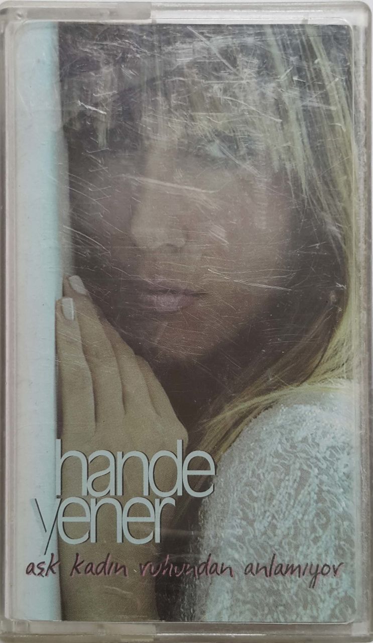 Hande Yener Aşk Kadın Ruhundan Anlamıyor Kaset