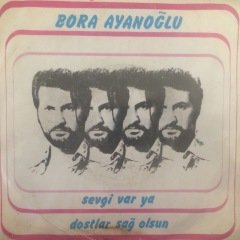 Bora Ayanoğlu Dostlar Sağolsun 45lik Plak