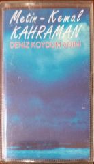 Metin - Kemal Kahraman deniz Koydum Adını Kaset