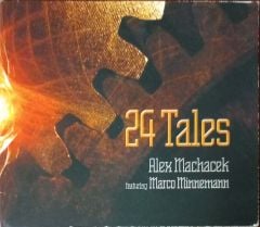 24 Tales Alex Machacek Featuring Marco Minnemann CD