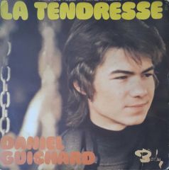 Daniel Guıchard  La Tendresse 45lik Plak