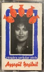 Ayşegül Yeşilnil Rüzgara Şarkılar Söyle Kaset