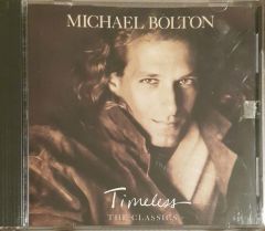 Michael Bolton Timeless The Classics CD