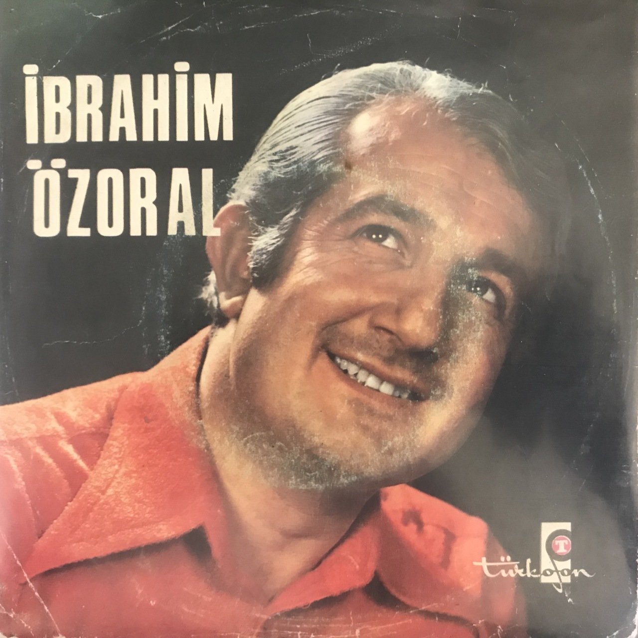 İbrahim Özoral Yıllar Varki Gülmüyorum 45lik Plak