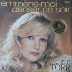 Michele Torr Emmene - Moi Danser Ce Soir 45lik Plak