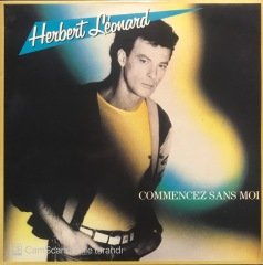 Herbert Leonard Commencez Sans Moi LP Plak
