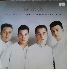 Brother Beyond He Ain't No Competition 45lik Plak