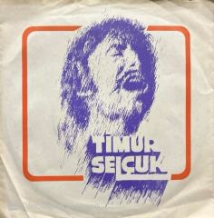 Timur Selçuk Bugün Yarın Daima 45lik Plak
