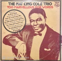 The Nat King Cole Trio Too Marvellous For Words LP Plak