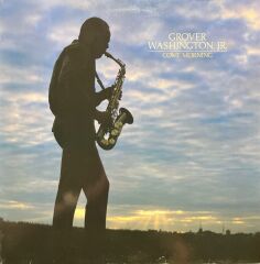 Grover Washington, Jr. Come Morning LP Plak