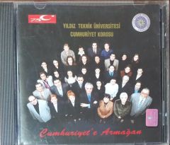 Yıldız Teknik Ünüversitesi Cumhuriyet Korosu Cumhuriyet'e Armağan CD