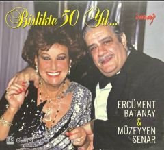 Ercüment Batanay & Müzeyyen Senar Birlikte 50 Yıl... CD