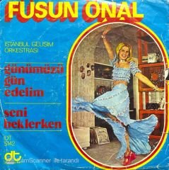 Füsun Önal Günümüzü Gün Edelim 45lik Plak