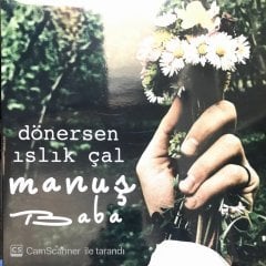 Manuş Baba Dönersen Islık Çal LP
