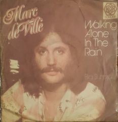 Marc De Ville Walking Alone In The Rain 45lik Plak
