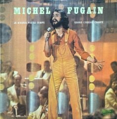 Michel Fugain Je N'aurai Pas Le Temps LP Plak