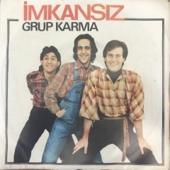 Grup Karma İmkansız 45lik Plak