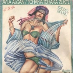 Ayla Algan Tchaka Tchaka Zuktu 45lik plak