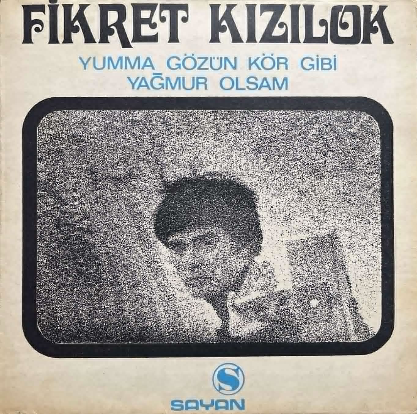 Fikret Kızılok Yumma Gözün Kör Gibi 45lik Plak