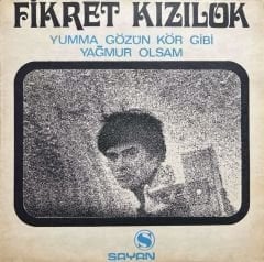 Fikret Kızılok Yumma Gözün Kör Gibi 45lik Plak