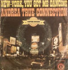 Anderea True Connection New-York, You Got Me Dancing 45lik Plak