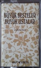 Büyük Besteler Büyük Ustalar Rahmi Bey Kaset