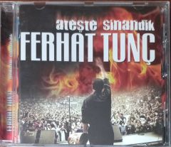 Ferhat Tunç Ateşte Sınandık CD