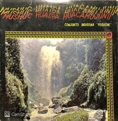 Mushuc Huaira Huakamujun Conjutno Indigena Peguche LP Plak