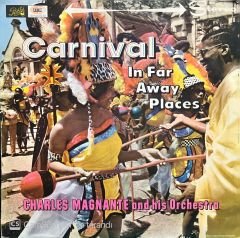Charles Magnante And His Orchestra Carnival In Far Away Places LP Plak