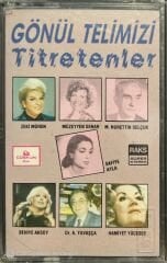 Gönül Telimizi Titretenler Kaset